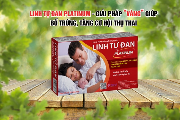 Linh Tự Đan Platinum là giải pháp giúp bổ trứng, tăng khả năng thụ thai 