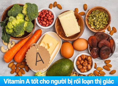 bo-sung-them-vitamin-a-tot-cho-nguoi-bi-roi-loan-thi-giac