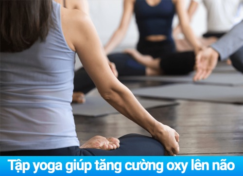 Yoga-khong-chi-tang-oxy-len-nao-ma-con-giup-co-the-cam-thay-yen-binh-hon