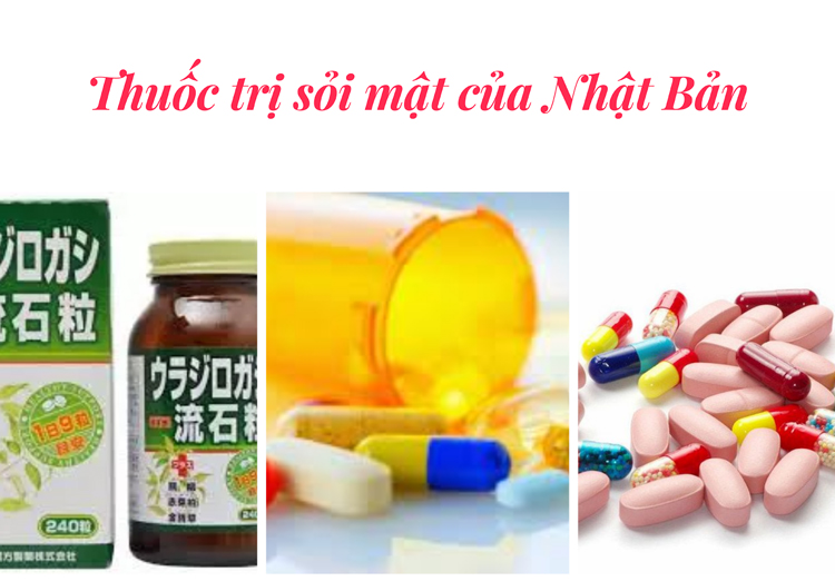 Thuốc trị sỏi mật của Nhật Bản có tốt không?