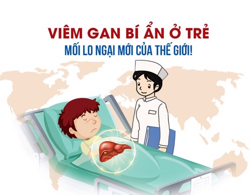 Viêm gan bí ẩn ở trẻ là bệnh gì mà khiến thế giới lo ngại?